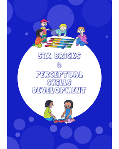 Six Bricks & Perceptual Skills Development Manual