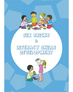 Six Bricks & Literacy Skills Development Manual